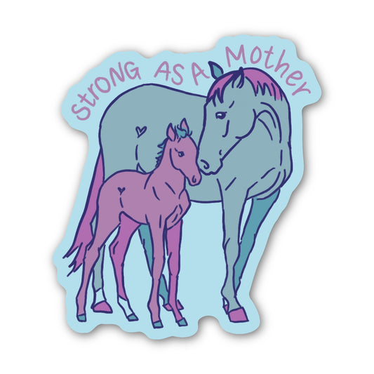 Strong as a Mother 3" Sticker