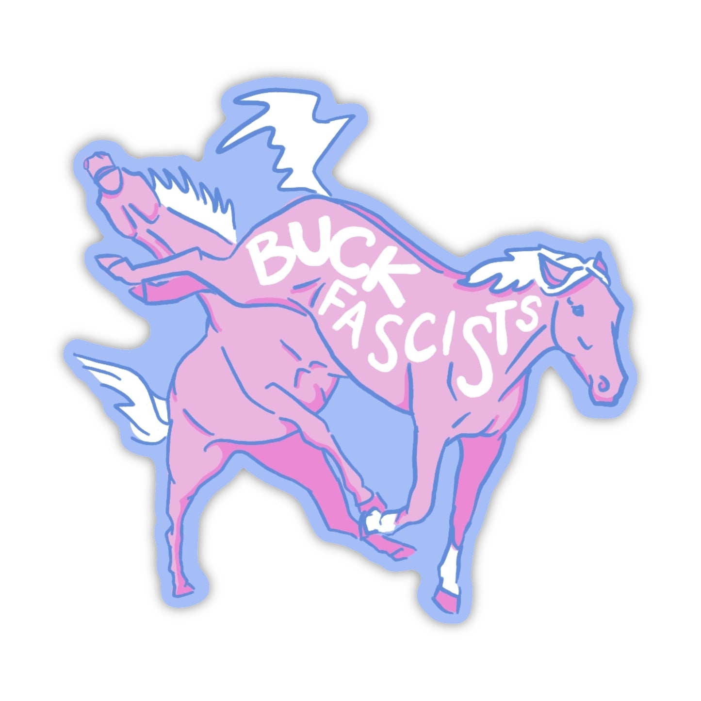 Buck Fascists 3" Sticker