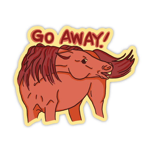 Go Away! 3" Sticker