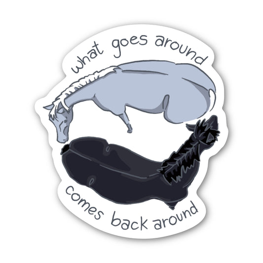 What Goes Around 3" Sticker